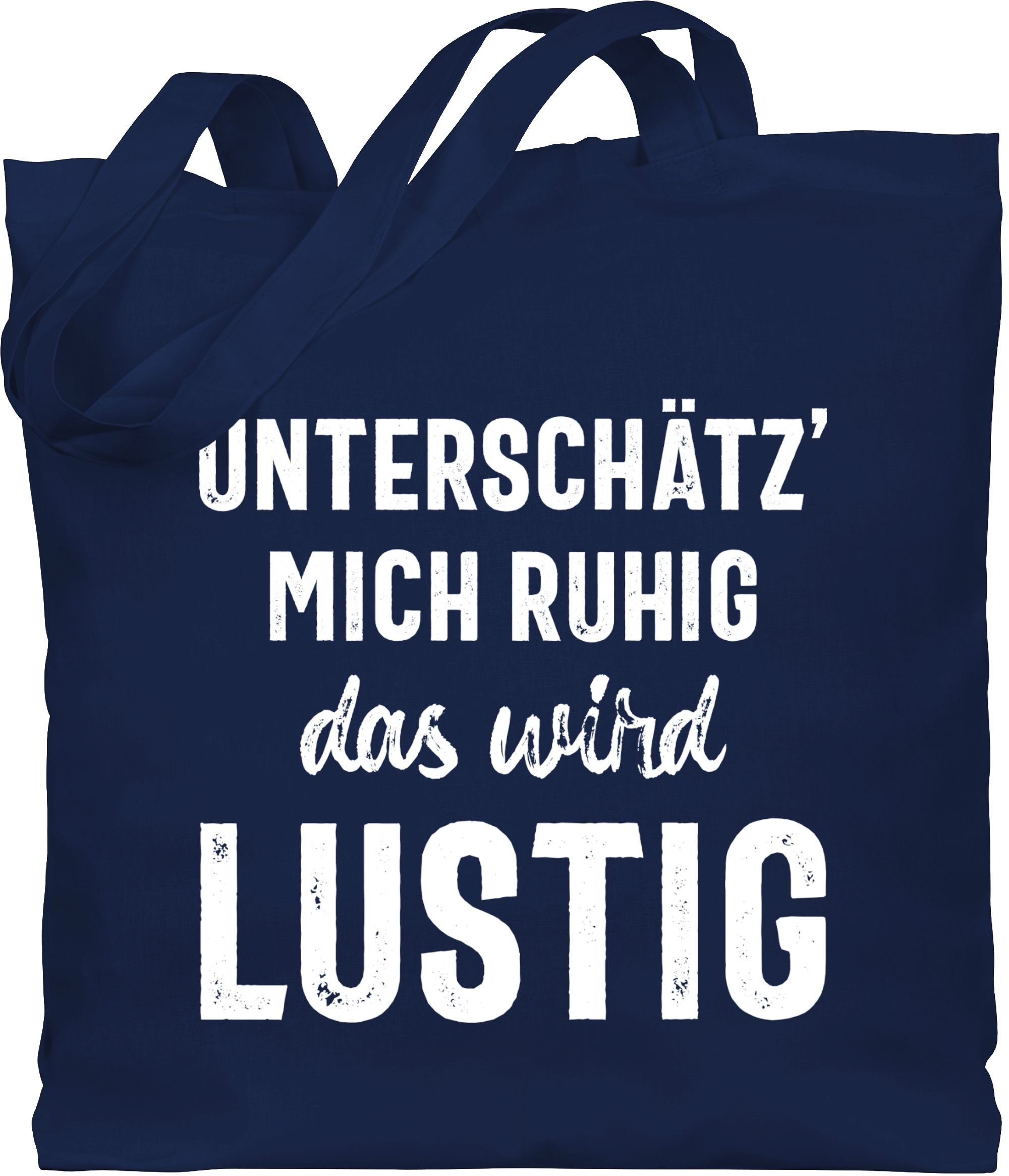 Shirtracer Umhängetasche »Unterschätz' mich ruhig das wird lustig
